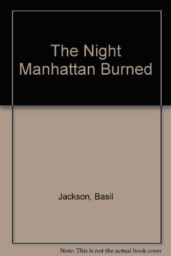Stock image for The Night Manhattan Burned for sale by All About Authors