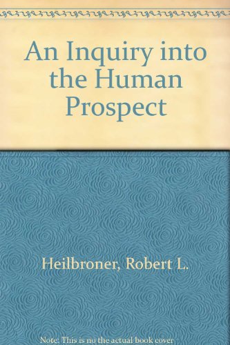 9780393012569: An Inquiry into the Human Prospect