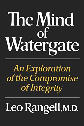 Imagen de archivo de The Mind of Watergate: An Exploration of the Compromise of Integrity a la venta por Wonder Book