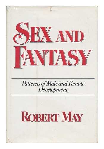 Beispielbild fr Sex and Fantasy : Patterns of Male and Female Development zum Verkauf von Better World Books