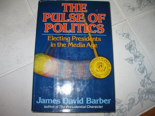 9780393013412: Pulse of Politics: Rhythm of Presidential Elections in the Twentieth Century