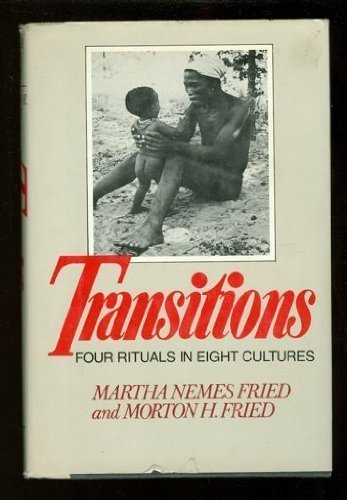 Stock image for Transitions : Four Rituals in Eight Cultures for sale by Better World Books