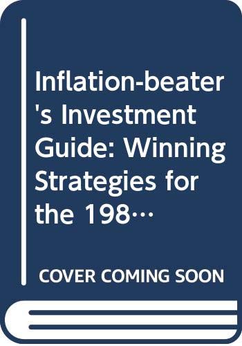 Imagen de archivo de Inflation-beater's Investment Guide: Winning Strategies for the 1980's a la venta por Wonder Book