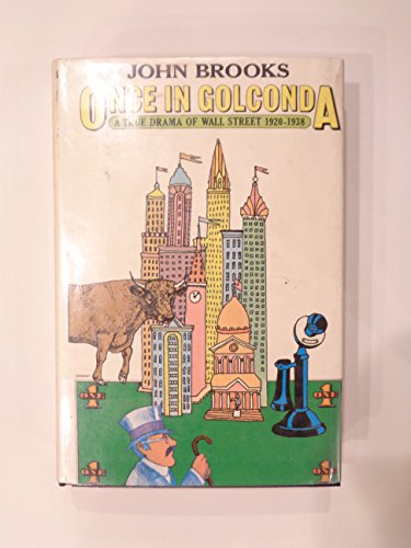 Stock image for Once in Golconda: A true drama of Wall Street, 1920-1938 for sale by Half Price Books Inc.