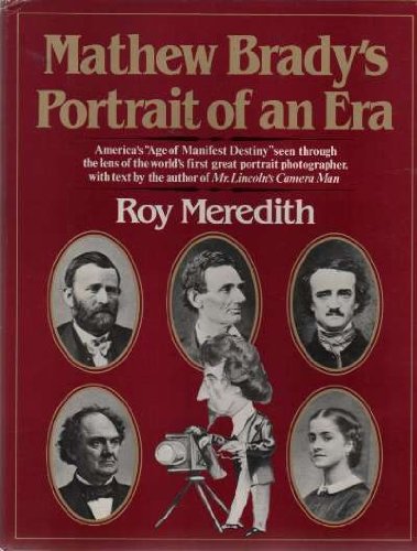 Imagen de archivo de Mathew Brady's Portrait of an Era a la venta por Booketeria Inc.