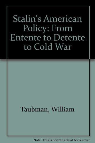 9780393014068: Stalin's American Policy: From Entente to Detente to Cold War