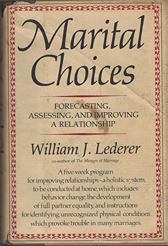 Marital Choices: Forecasting, Assessing, and Improving a Relationship (9780393014129) by Lederer, William J.