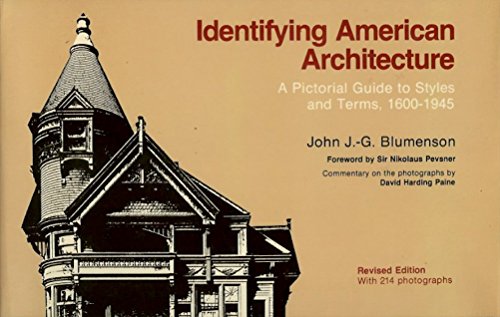 Imagen de archivo de Identifying American Architecture : A Pictorial Guide to Styles and Terms, 1600-1945 a la venta por Better World Books