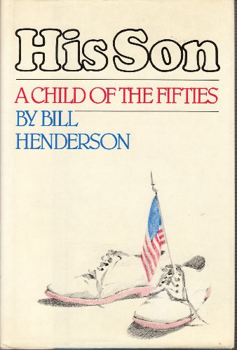 His Son: A Child of the Fifties (9780393014358) by Henderson, Bill