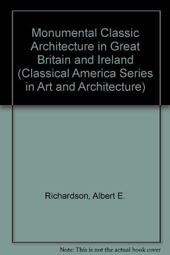 Monumental Classic Architecture in Great Britain and Ireland. New Edition