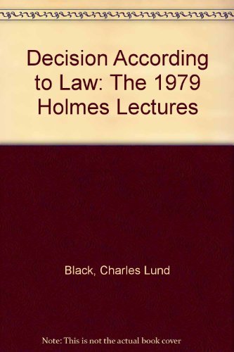 Beispielbild fr Decision According to Law : The 1979 Holmes Lectures zum Verkauf von Better World Books