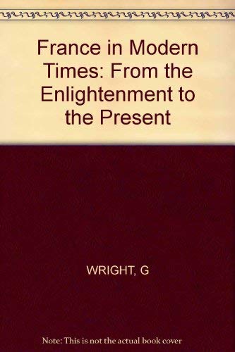 9780393014556: France in modern times: From the Enlightenment to the present