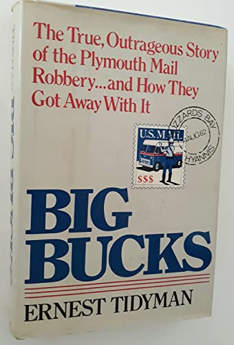 Beispielbild fr Big Bucks: The True, Outrageous Story of the Plymouth Mail Robbery & How They Got Away with It zum Verkauf von ThriftBooks-Atlanta