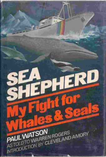 Stock image for Sea Shepherd: My Fight for Whales and Seals for sale by Wonder Book