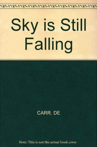 Beispielbild fr The Sky Is Still Falling zum Verkauf von Better World Books