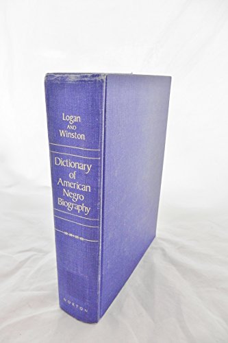 Dictionary of American Negro Biography (9780393015133) by Logan, Rayford Whittingham