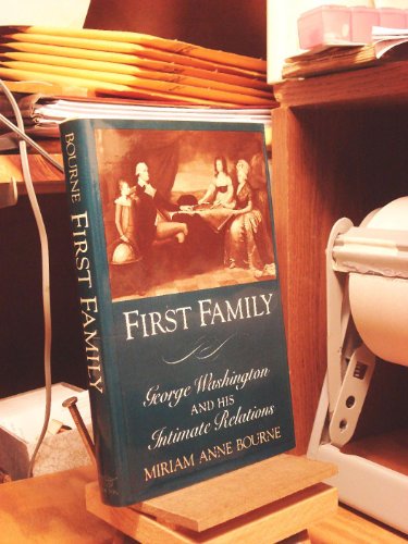 Stock image for First Family: George Washington and His Intimate Relations for sale by ThriftBooks-Dallas