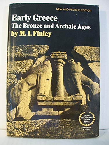 Stock image for Early Greece: The bronze and archaic ages (Ancient culture and society) for sale by Books From California