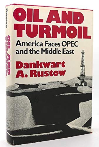 Beispielbild fr Oil and Turmoil : America Faces OPEC and the Middle East zum Verkauf von Better World Books
