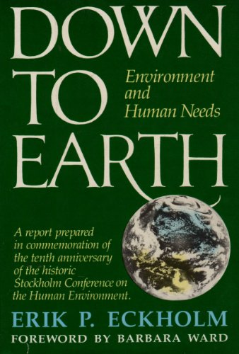 Beispielbild fr Down to Earth : Environment and Human Needs zum Verkauf von Better World Books