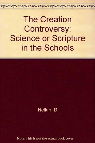 Stock image for The Creation Controvesy-Science Or Scripture In The Schools for sale by Foxtrot Books