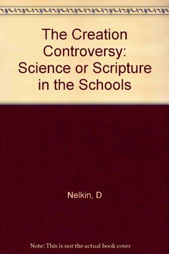 9780393016352: Nelkin: Creation Controversy: Science Or Scripture In The Schools