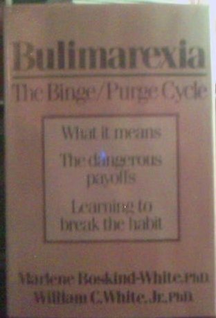 Imagen de archivo de Bulimarexia: The Binge/Purge Cycle a la venta por SecondSale