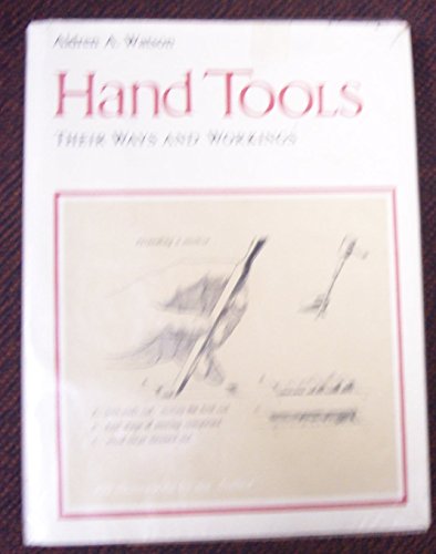 Beispielbild fr Hand Tools: Their Ways and Workings zum Verkauf von Lost Books