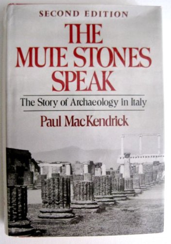 9780393016789: The mute stones speak: The story of archaeology in Italy