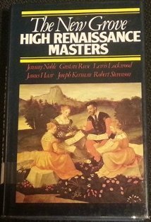 Beispielbild fr The New Grove High Renaissance Masters zum Verkauf von Better World Books
