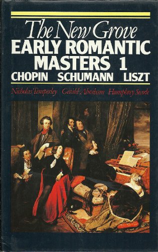 9780393016918: The New Grove Early Romantic Masters I: Chopin, Shumann, Liszt (Composer Biography Series)