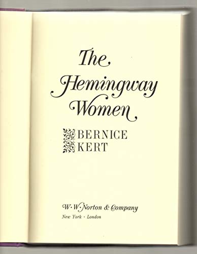 Stock image for The Hemingway Women (Those Who Loved Him - The Wives and Others) for sale by Abacus Bookshop