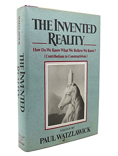 Beispielbild fr The Invented Reality: How Do We Know What We Believe We Know? (English and German Edition) zum Verkauf von BombBooks