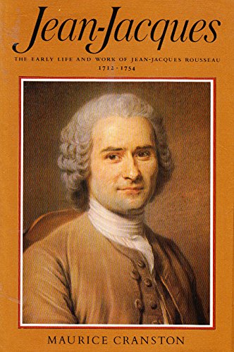 Beispielbild fr Jean Jacques : The Early Life and Work of Jean-Jacques Rosseau, 1712-1754 zum Verkauf von Better World Books