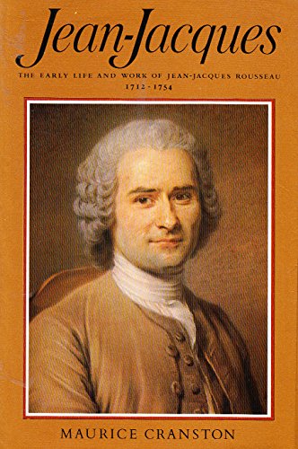 Stock image for Jean Jacques : The Early Life and Work of Jean-Jacques Rosseau, 1712-1754 for sale by Better World Books