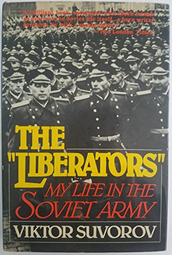 9780393017595: Title: The Liberators My life in the Soviet Army