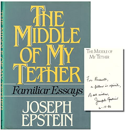 The Middle of My Tether: Familiar Essays (9780393017724) by Joseph Epstein