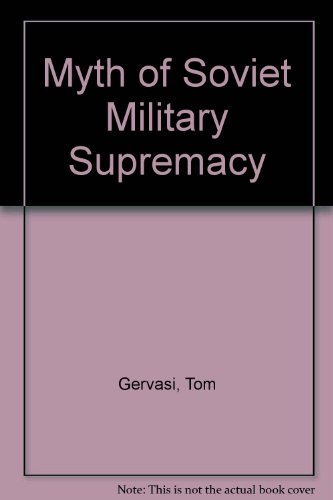 9780393017762: Myth of Soviet Military Supremacy