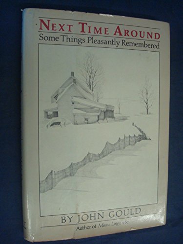 Next Time Around: Some Things Pleasantly Remembered (9780393017779) by Gould, John