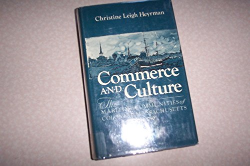 9780393017816: Commerce and Culture: The Maritime Communities of Colonial Massachusetts, 1690-1750