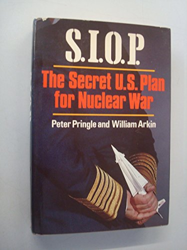 Stock image for S. I. O. P. : Secret U. S. Plan for Nuclear War for sale by Better World Books