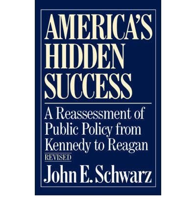 Stock image for America's Hidden Success : A Reassessment of Twenty Years of Public Policy for sale by Better World Books