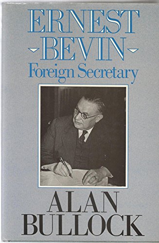 Beispielbild fr Ernest Bevin : Foreign Secretary, 1945-1951 zum Verkauf von Better World Books