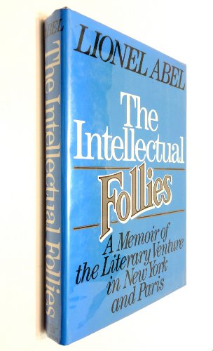 9780393018417: INTELLECTUAL FOLLIES CL: A Memoir of the Literary Venture in New York and Paris