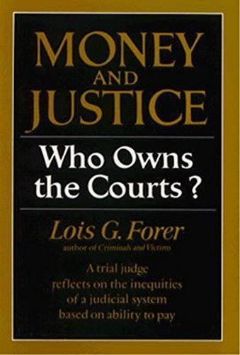 Imagen de archivo de Money and Justice: Who Owns the Courts? a la venta por Direct Link Marketing