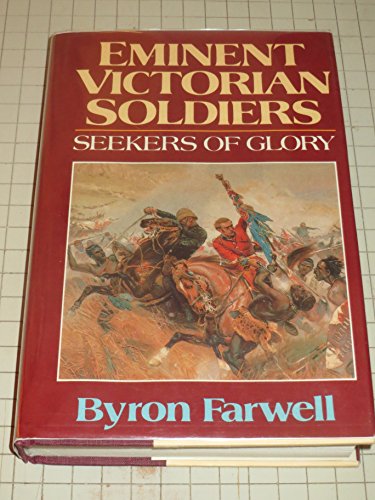 Imagen de archivo de Eminent Victorian Soldiers: Seekers of Glory a la venta por SecondSale