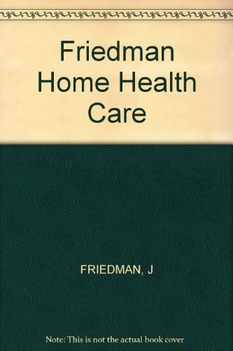 9780393018899: Friedman Home ∗health Care∗