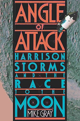 Beispielbild fr Angle of Attack: Harrison Storms and the Race to the Moon zum Verkauf von Books of the Smoky Mountains
