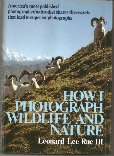 Stock image for How I Photograph Wildlife and Nature for sale by ThriftBooks-Phoenix