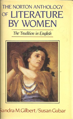 Beispielbild fr The Norton Anthology of Literature by Women: The Tradition in English zum Verkauf von ThriftBooks-Atlanta